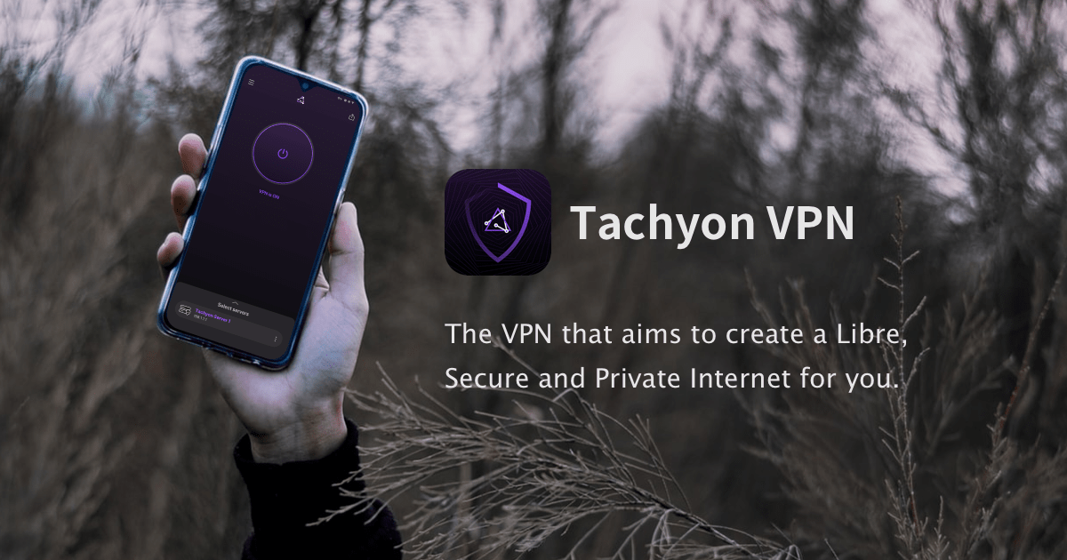 Download Tachyon VPN for free - Tachyon Protocol (IPX)